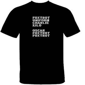 Funny meme t-shirt with FOXTROT UNIFORM CHARLIE KILO OSCAR FOXTROT FOXTROT Black
